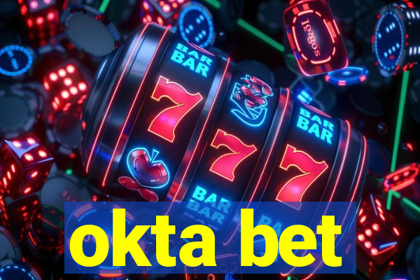 okta bet